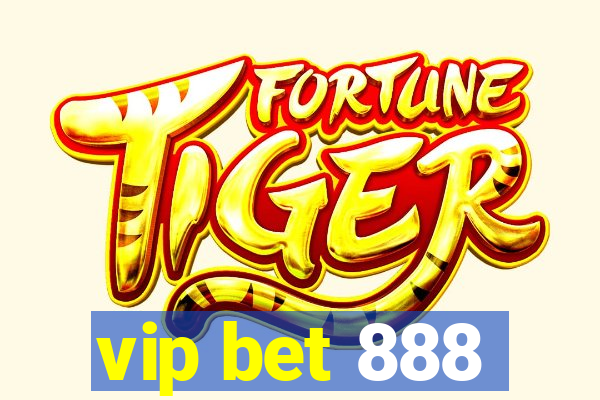 vip bet 888